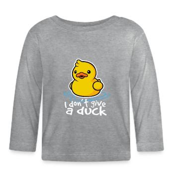 Duck - I do not Give A Duck - Organic Baby Long Sleeve T-Shirt - heather grey - Front
