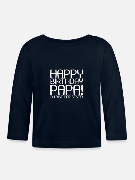 Happy Birthday Papa - Baby Bio-Langarmshirt - Navy