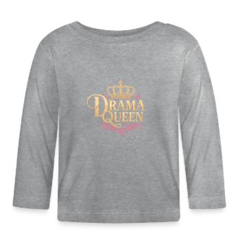 Drama Queen Queen Princess Self Worth Women - Organic Baby Long Sleeve T-Shirt - heather grey - Front