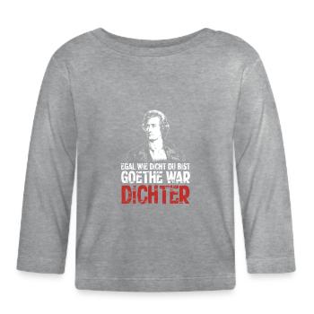 Peu importe à quel point tu es naïf – Goethe était un poète - T-shirt manches longues bio Bébé - gris chiné - Devant