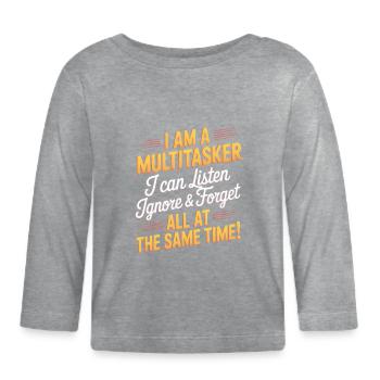Multitâche, proverbes, sarcasme, cadeau d’humour au bureau, cadeau - T-shirt manches longues bio Bébé - gris chiné - Devant