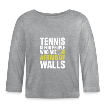 Padel Tennis Is For People Who Are Afraid Of Walls - Organic Baby Long Sleeve T-Shirt - heather grey - Front