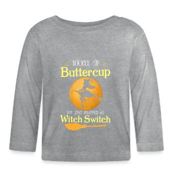 Buckle Up Buttercup Witch Switch Halloween - Organic Baby Long Sleeve T-Shirt - heather grey - Front