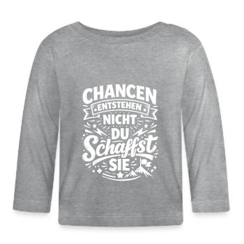 Opportunities arise when you create them - Organic Baby Long Sleeve T-Shirt - heather grey - Front