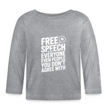 La liberté d’expression est pour tout le monde, même pour les gens que vous n’aimez pas - T-shirt manches longues bio Bébé - gris chiné - Devant