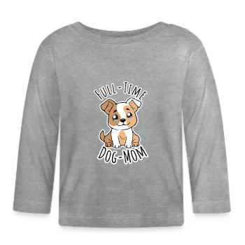 Vollzeit Hunde Mama - Full Time Dog Mom - Organic Baby Long Sleeve T-Shirt - heather grey - Front