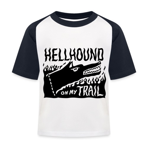 Hellhound on my trail - Kids' Baseball T-Shirt
