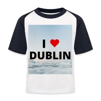 I LOVE DUBLIN - Kids' Baseball T-Shirt - white/navy - Front