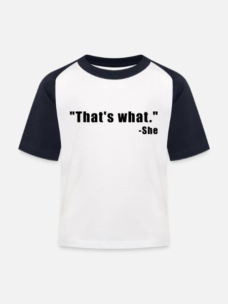 Thats What. - She - Kinder Baseball T-Shirt - Weiß/Navy