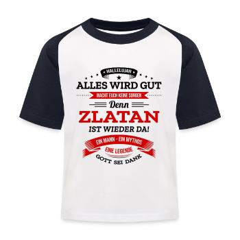 ALLES WIRD GUT, DIE LEGENDE ZLATAN IST DA - Kinder Baseball T-Shirt - Weiß/Navy - Vorne