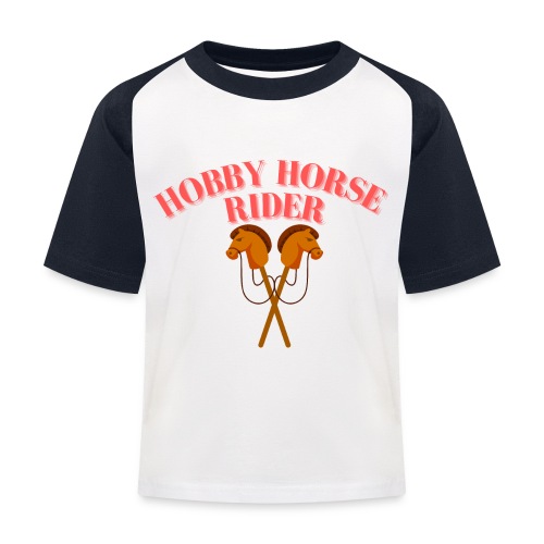 Hobby Horse Riding: Zeigen Sie Ihre Leidenschaft - Kinder Baseball T-Shirt