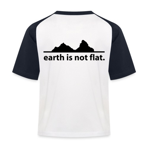 earth is not flat. - Kinder Baseball T-Shirt