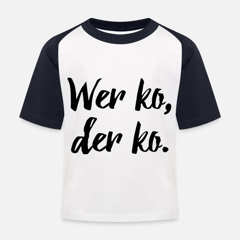 Bayerischer Spruch: Wer ko, der ko. - Kinder Baseball T-Shirt - Weiß/Navy