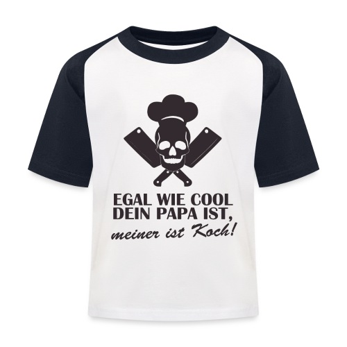 Egal wie cool Dein Papa ist, meiner ist Koch - Kinder Baseball T-Shirt