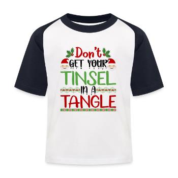 Don't get your tinsel into a tangle - Kids' Baseball T-Shirt - white/navy - Front