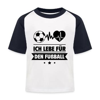 Ich lebe für den Fußball - Kinder Baseball T-Shirt - Weiß/Navy - Vorne