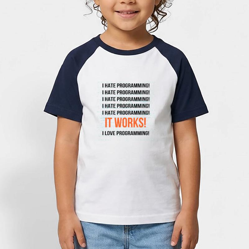 I hate programming It works I love programming Kinder Baseball T-Shirt