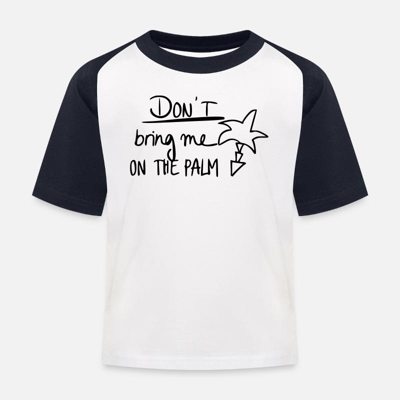 Don't bring me on the palm - Kinder Baseball T-Shirt - Weiß/Navy