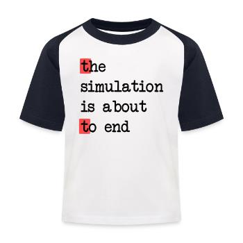 La fin de la simulation, Sci-Fi Matrix Humour Chemise - T-shirt baseball Enfant - blanc/marine - Devant
