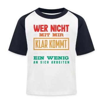 Wer nicht mit mir auskommt – lustiger Spruch - Kinder Baseball T-Shirt - Weiß/Navy - Vorne