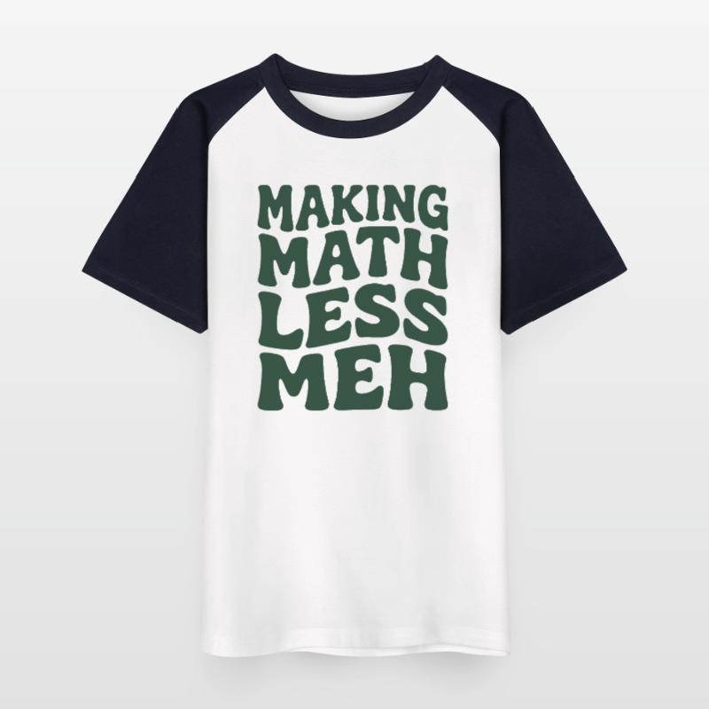 Math makes it better | Math Teacher Humor Kids' Baseball T-Shirt