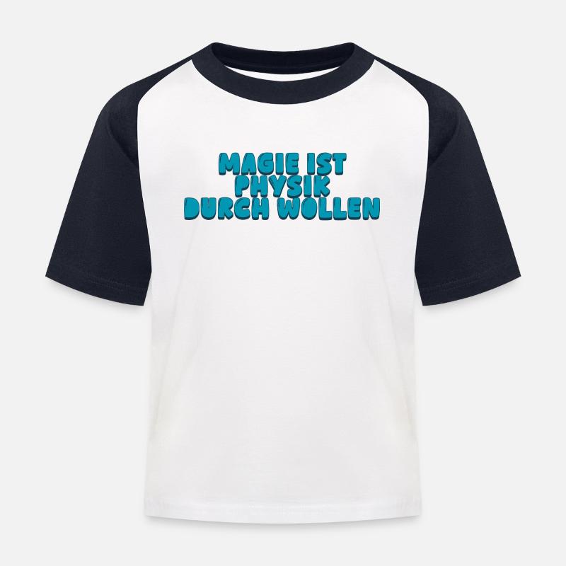 Magie ist Physik durch Wollen - Kinder Baseball T-Shirt - Weiß/Navy
