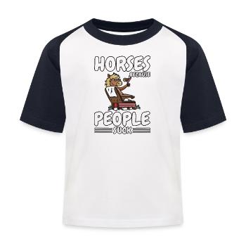 Comic Pferd Pferdesprüche Horses Cause People Suck - Kinder Baseball T-Shirt - Weiß/Navy - Vorne