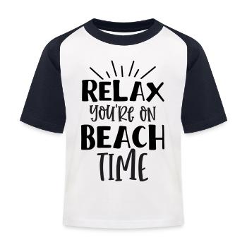 Relax you are on Beach Time - Kids' Baseball T-Shirt - white/navy - Front