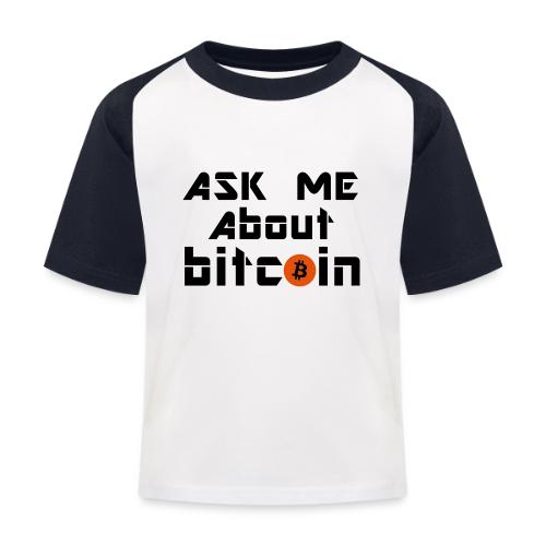 Ask For Bitcoins - Maglietta da baseball per bambini