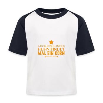 auch ein blindes Huhn findet mal ein Korn - Kinder Baseball T-Shirt - Weiß/Navy - Vorne