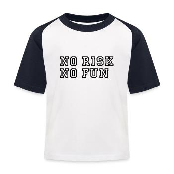 No Risk No Fun / Quote / Funny / Humor / Citation - Kinder Baseball T-Shirt - Weiß/Navy - Vorne