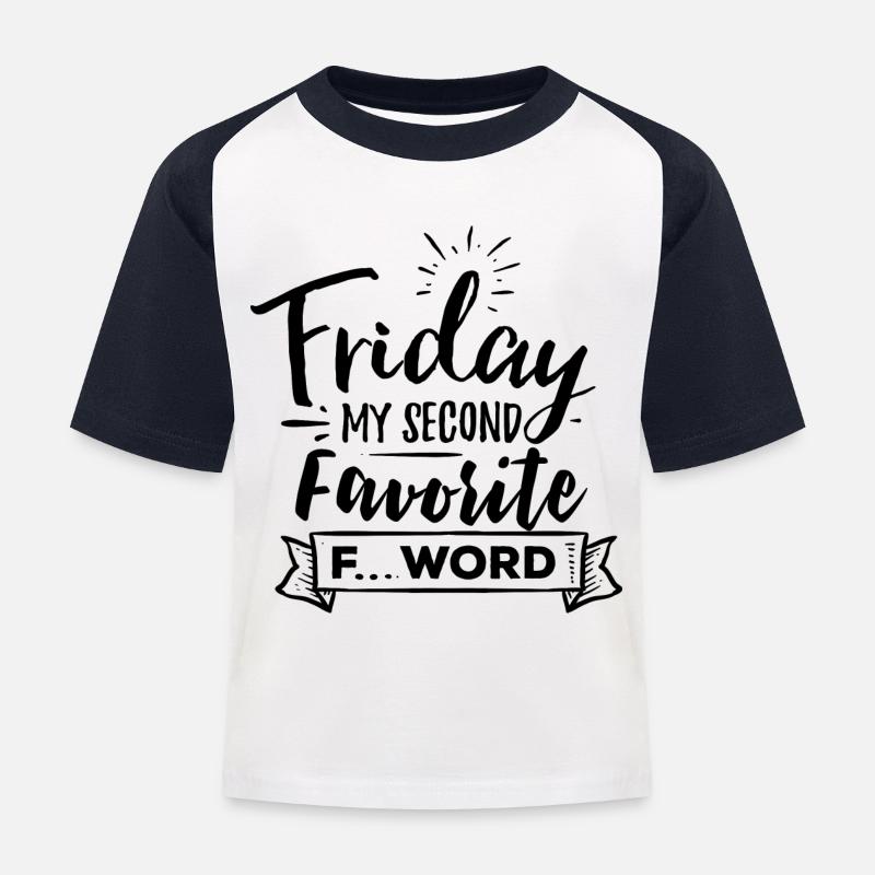 Friday My Second Favorite F Word - Kinder Baseball T-Shirt - Weiß/Navy