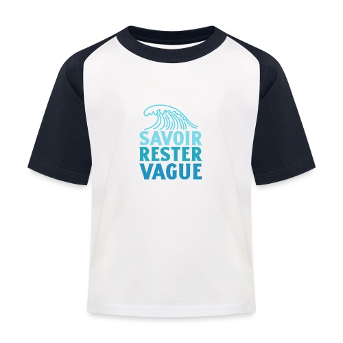 IL FAUT SAVOIR RESTER VAGUE (surf, vacances) - Baseball T-shirt til børn