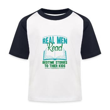 Real men read bedtime stories to their kids - Kids' Baseball T-Shirt - white/navy - Front