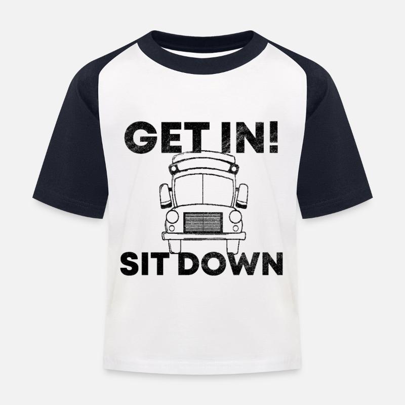 Get in sit down busfahrer - Kinder Baseball T-Shirt - Weiß/Navy