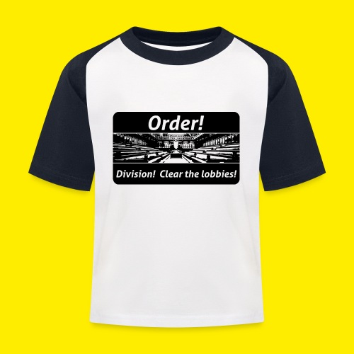 Order! Division! Clear the lobbies UK - Kinderen baseball T-shirt