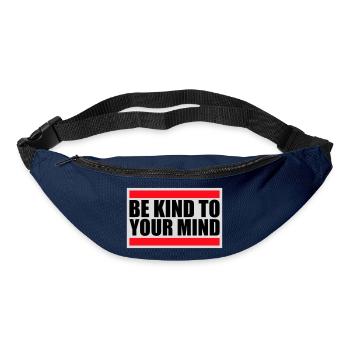 Soyez gentil avec votre esprit Logo drôle de santé mentale - Sac banane - marine - Devant