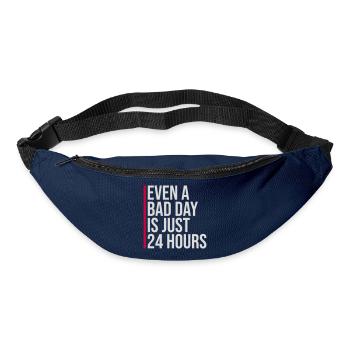 Even A Bad Day Is Just 24 Hours Motivierend Spruch - Gürteltasche - Navy - Vorne