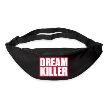 dream killer Pessimisten Zitat - Gürteltasche - Schwarz - Vorne