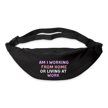 am i working from home or living at work - Bum bag - black - Front