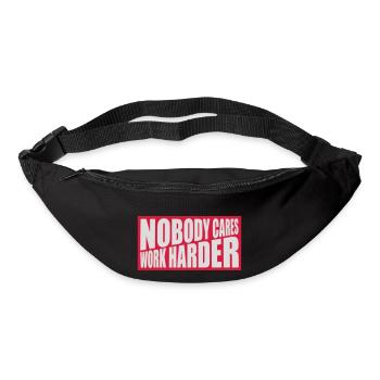 nobody cares work harder - Bum bag - black - Front