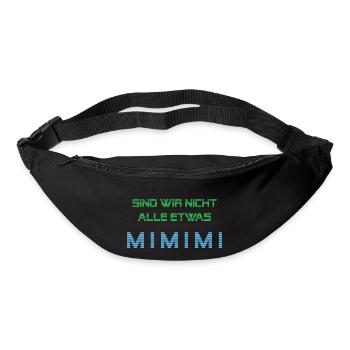 Wir sind alle etwas Mimimi - Gürteltasche - Schwarz - Vorne