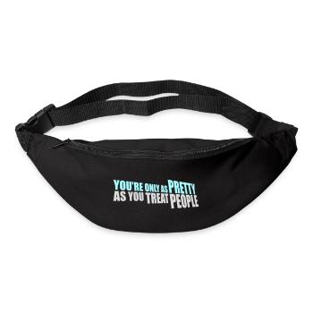 You're Only As Pretty As You Treat People Ehrlich - Bum bag - black - Front