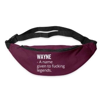 Wayne a Name Given to Fucking Legends - Bum bag - burgundy - Front