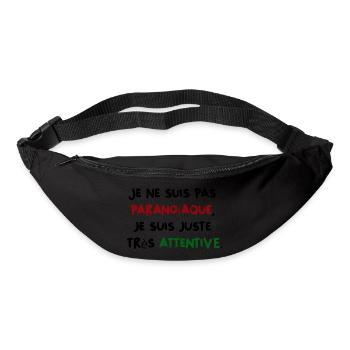 Je ne suis pas paranoïaque, juste très attentive - Sac banane - noir - Devant