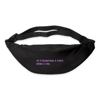 TU T’HABITUES À TOUT. MÊME À TOI. - Sac banane - noir - Devant