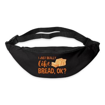 I Just Really Like Bread, Ok 4 - Bum bag - black - Front