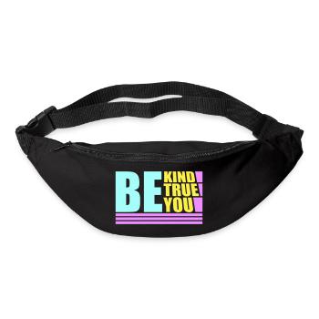 Be Kind Be True Be You Inspirierend Selbstliebe - Gürteltasche - Schwarz - Vorne