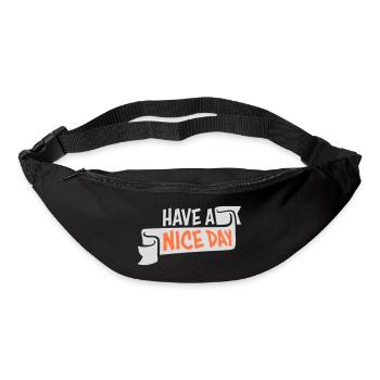 Have A Nice Day Lustig Sarkastischer Spruch Nett - Gürteltasche - Schwarz - Vorne