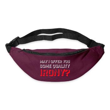 May I Offer You Some Quality Irony Lustiger Spruch - Gürteltasche - Burgunderrot - Vorne
